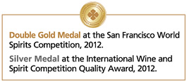 Double Gold Medal at the San Francisco World Spirits Competition, 2012. Silver Medal at the International Wine and Spirit Competition Quality Award, 2012.