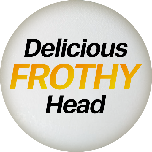 Delicious FROTHY Head